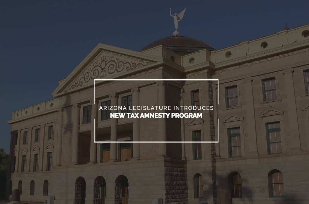 Arizona Legislature Introduces New Tax Amnesty Program