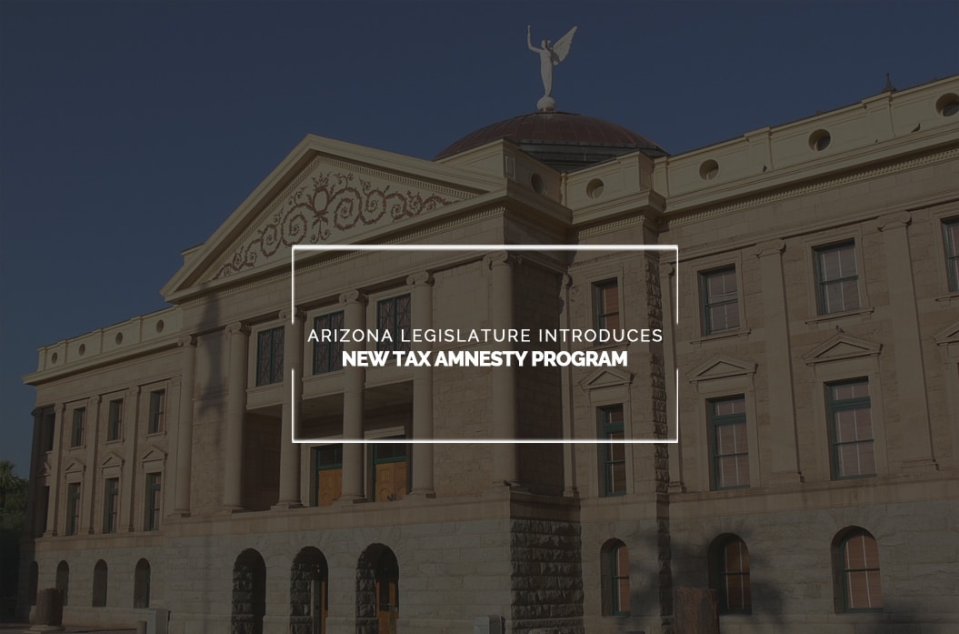 Arizona Legislature Introduces New Tax Amnesty Program