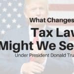 what changes in tax law might we see under president donald trump
