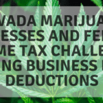 Nevada Marijuana Businesses and Federal Income Tax Challenges Regarding Business Expense Deductions