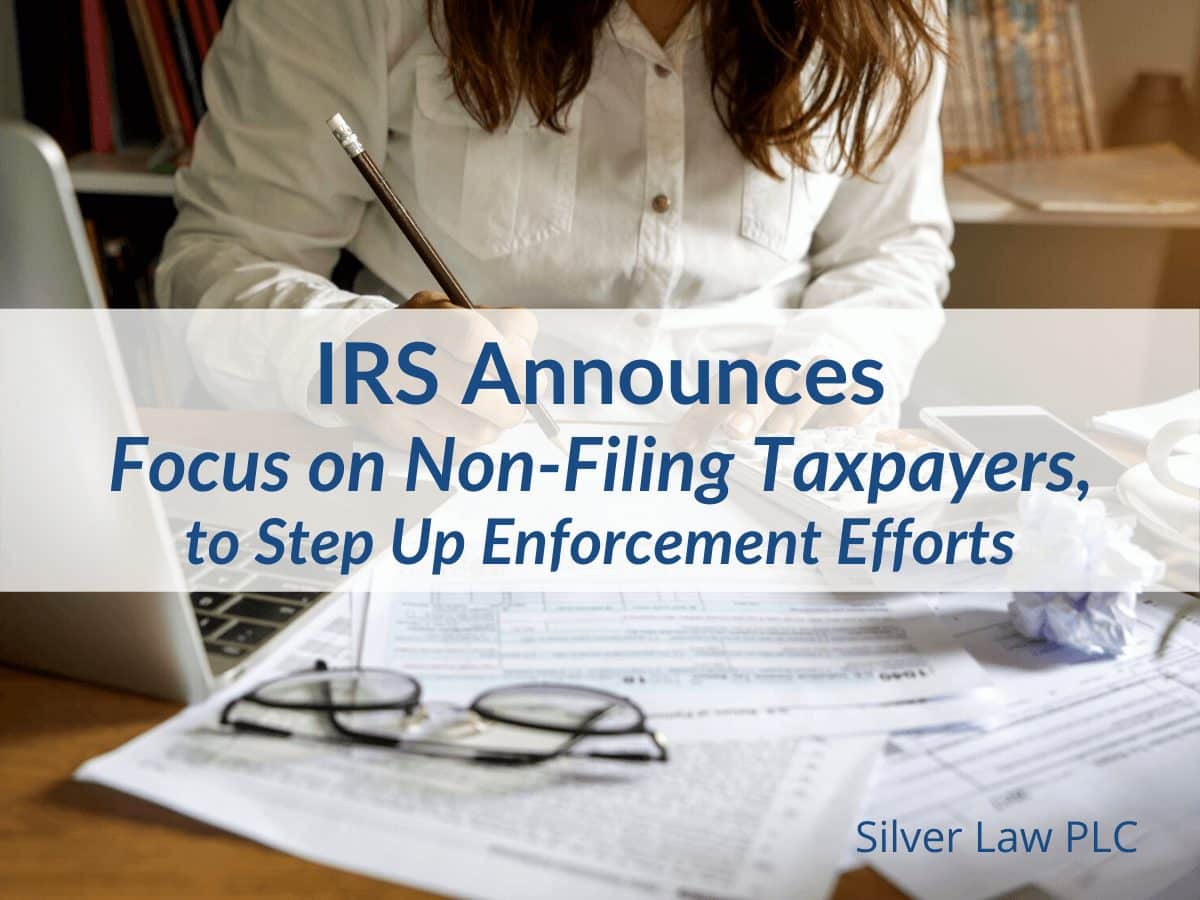 IRS Announces Focus on Non-Filing Taxpayers, to Step Up Enforcement Efforts