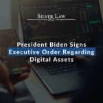 President Biden Signs Executive Order Regarding Digital Assets