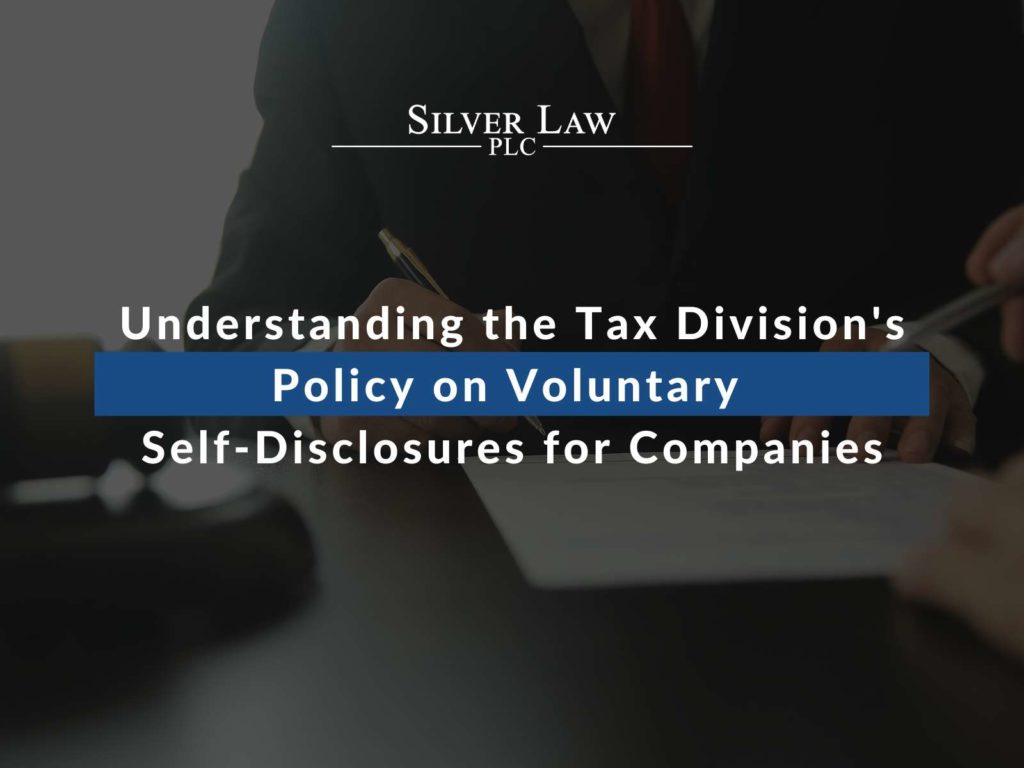 Understanding the Tax Division's Policy on Voluntary Self-Disclosures for Companies