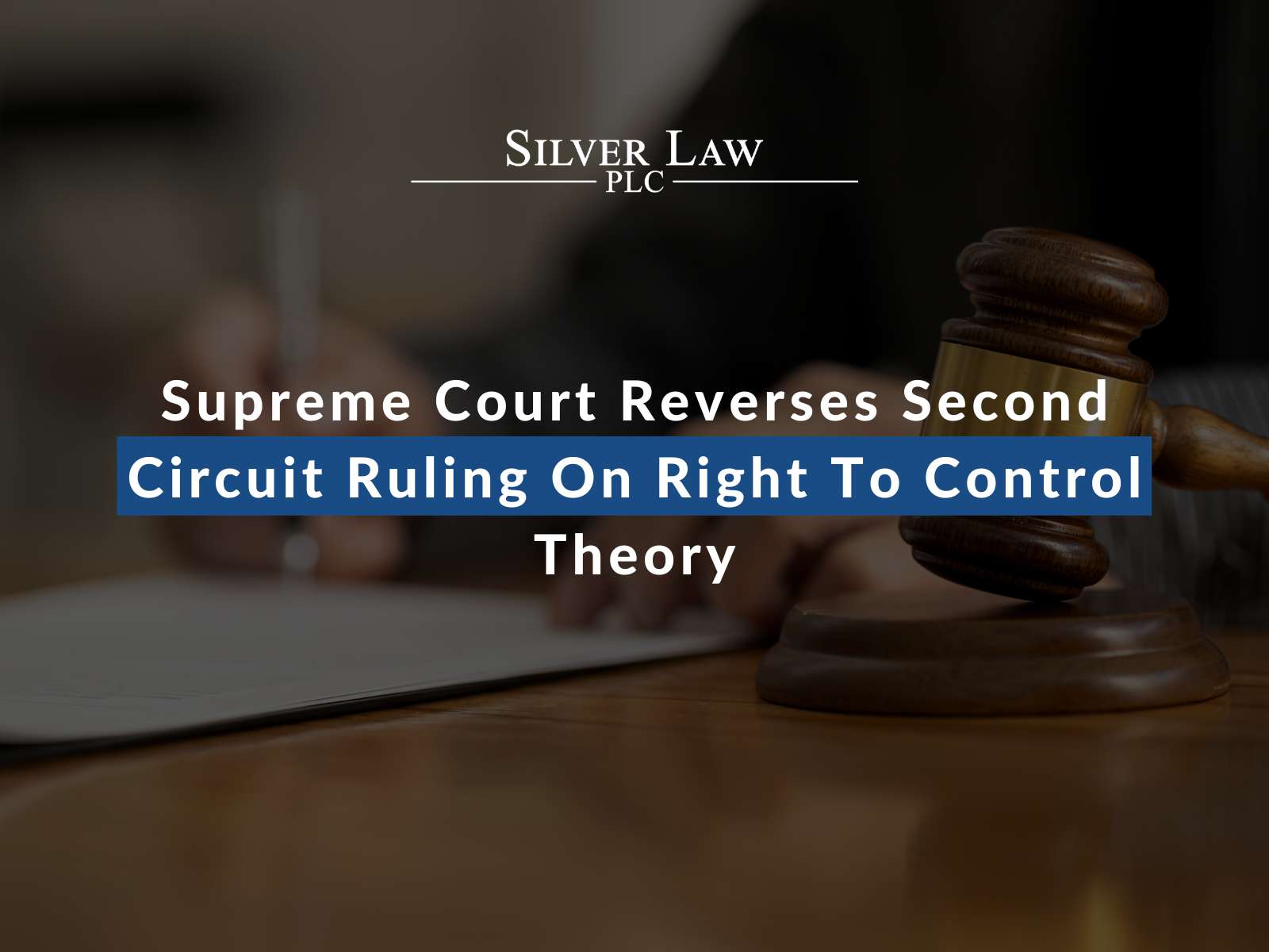 Supreme Court Reverses Second Circuit Ruling On Right To Control Theory