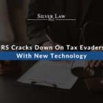 IRS Cracks Down On Tax Evaders With New Technology