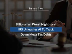 Billionaires' Worst Nightmare IRS Unleashes AI To Track Down Mega Tax Debts