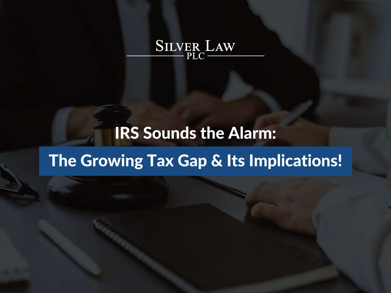 IRS Sounds the Alarm: The Growing Tax Gap & Its Implications!