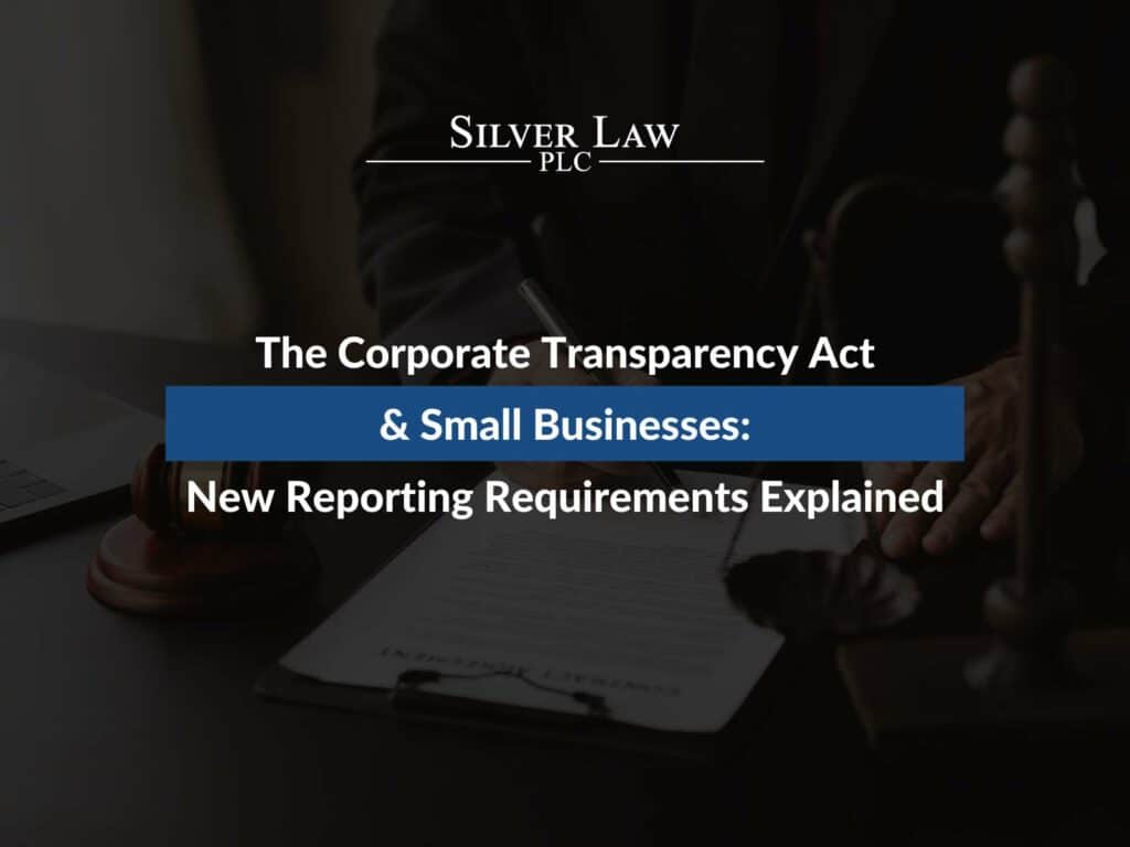 The Corporate Transparency Act & Small Businesses: New Reporting Requirements Explained