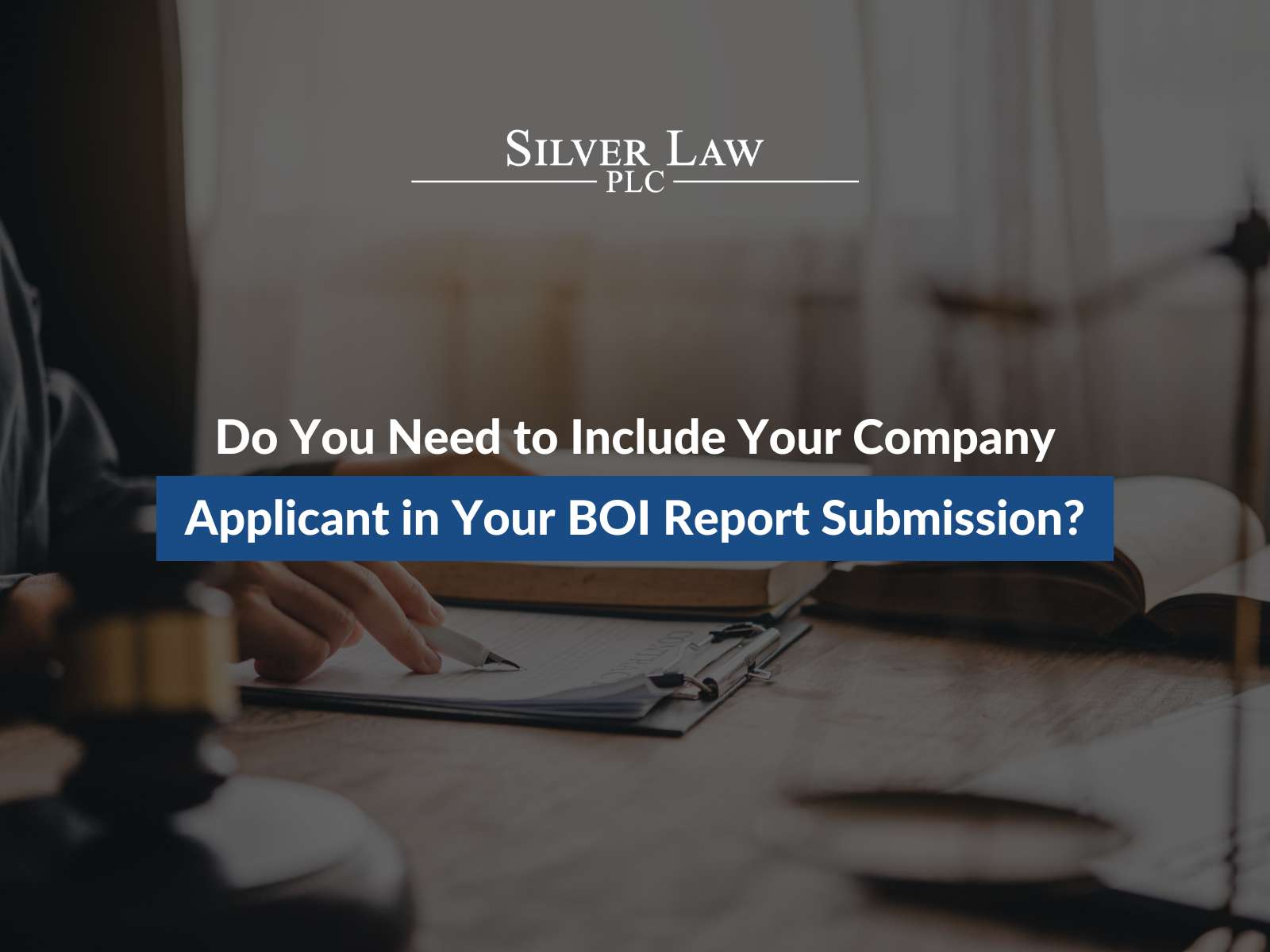 Do You Need to Include Your Company Applicant in Your BOI Report Submission?