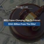 IRS's Game-Changing Plan To Extract $561 Billion From The Elite!