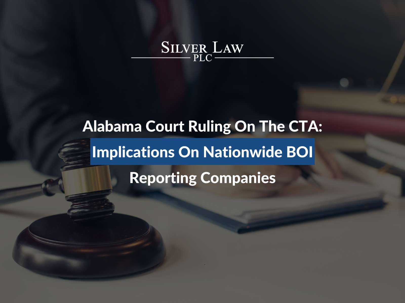 Alabama Court Ruling On The CTA Implications On Nationwide BOI Reporting Companies
