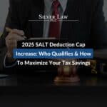2025 SALT Deduction Cap Increase: Who Qualifies & How To Maximize Your Tax Savings