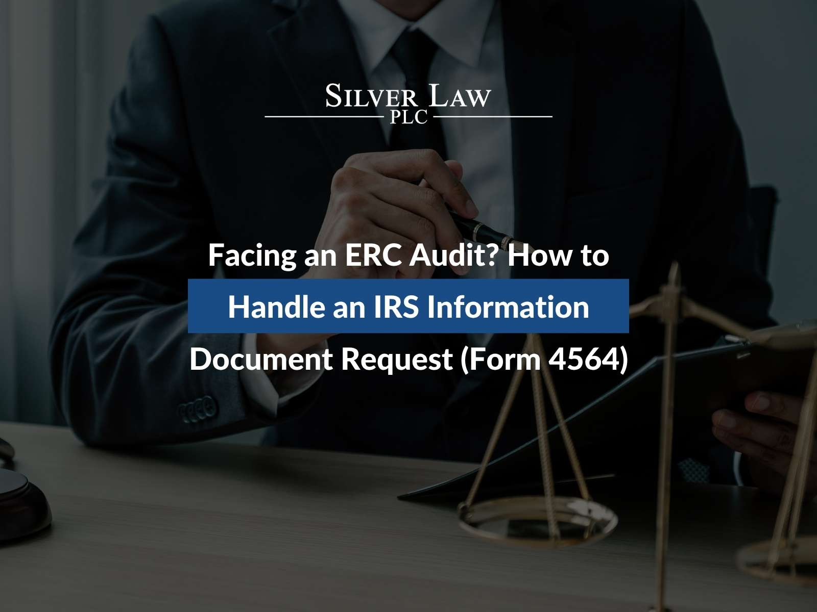 Facing an ERC Audit? How to Handle an IRS Information Document Request (Form 4564)